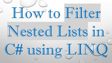 How to Filter Nested Lists in C#  using LINQ