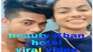 beauty Khan hotel viral video