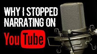 Why I Stopped Narrating Stories On YouTube