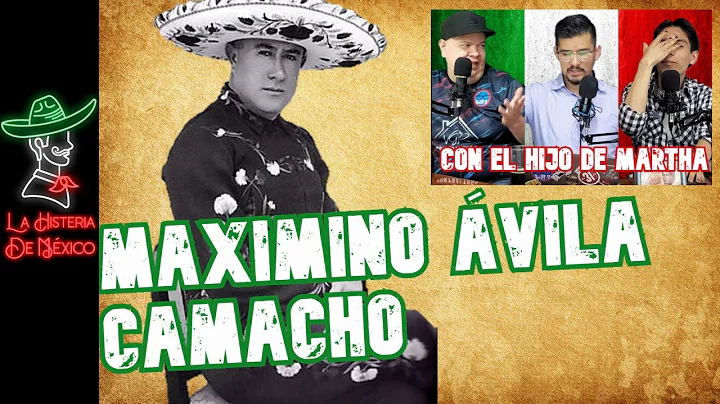 Ep15. Maximino vila Camacho -  Con El hijo de Mart...