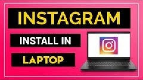 How to install Instagram on PC in Windows 10/7/8 (Working Method)