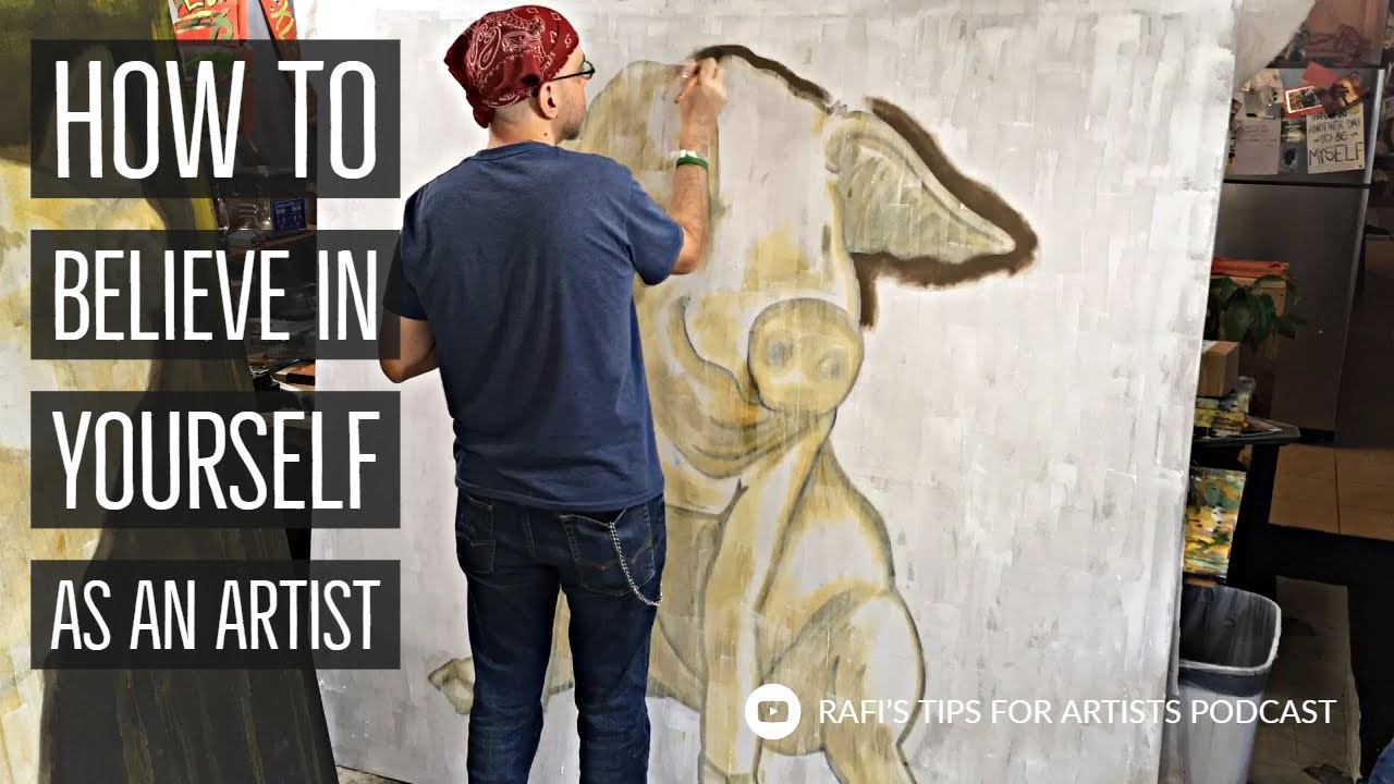 Believing In Yourself As An Artist - Artist Tips Podcast