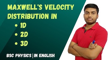 Maxwell Velocity Distribution Expression In 1D-2D-3D In English |MB Statistics| KTG