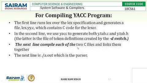 Lecture Video 1 18CS61 Module4   Running LEX and YACC Hare Ram Singh