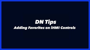 DN Tips: Adding Favorites on iHMI Controls