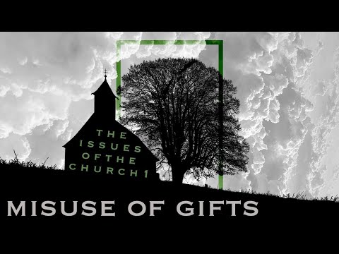 Misuse of Gifts - Pastor David Moon
