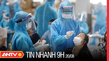 Tin nhanh 9h ngày 19/8: Trên 115.000 bệnh nhân COVID-19 đã khỏi, 670 ca nặng và nguy kịch | ANTV