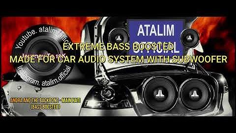 Andra And The Backbone - Main Hati (Extreme Bass Boosted)  Car Audio Song [ atalim official ]