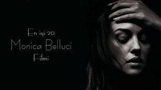 MONICA BELLUCI'NİN EN İYİ 20 FİLMİ