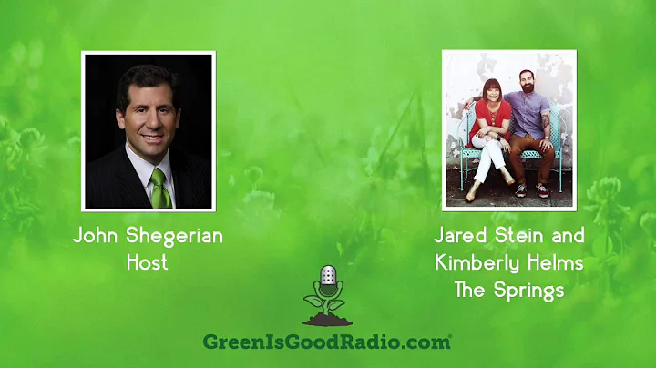 GreenIsGood - Jared Stein and Kimberly Helms - The...