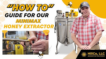 MiniMax Honey Extractor - Unboxing, Assembly, and Maintenance | HillCo, LLC