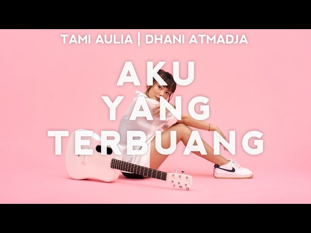 Tami Aulia feat Dhani Atmadja - Aku Yang Terbuang (Official Music Video) class=