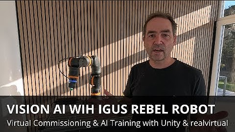 Vision AI with IGUS Rebel Robot | Virtual Commissioning & AI Training - Tutorial 1 - Intro