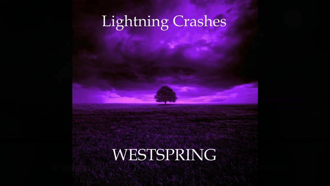 Westspring Lightning Crashes (Official Lyric Video) YouTube