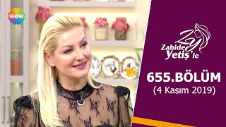 Zahide Yetişle 655. Bölüm 4 Kasım 2019