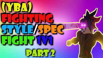 Your bizarre adventure (YBA) fighting style 1v1/Spec 1v1 part 2