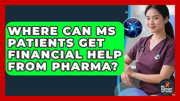 Where Can MS Patients Get Financial Help From Pharma? - MS Support Network