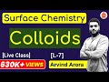 (L-7) Colloids || Surface Chemistry || JEE NEET || By Arvind Arora