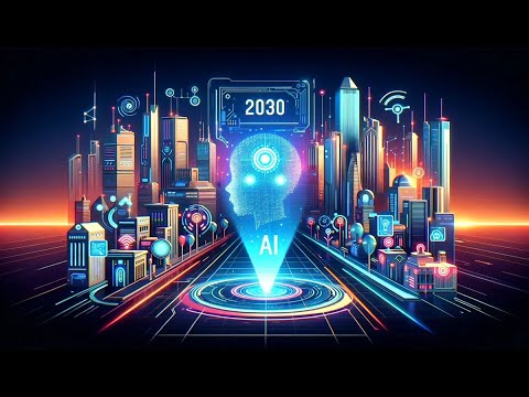 AI In 2030 (The Future You Didn't Expect)