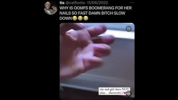 WHY IS OOMFS BOOMERANG FOR HER NAILS SO FAST DAMN B!TCH SLOW DOWN😭😭😭 stan twitter meme
