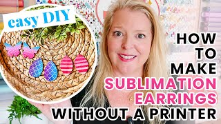 Make Easy Sublimation Earrings without a Sublimation Printer