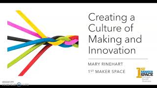 Creating a Culture of Making and Innovation