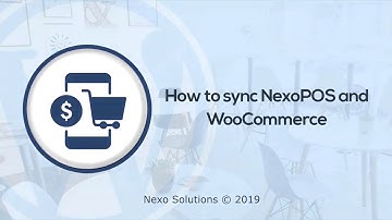 Introducing Nexo Store - WordPress plugin to sync WooCommerce and NexoPOS