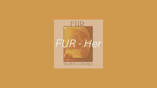 FUR - Her (Official Audio)