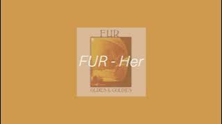 FUR - Her