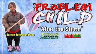 Problem Child - Ep. 1 - After the Storm