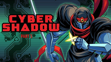 CYBER SHADOW - MASTER (Walkthrough Gameplay Part-5)