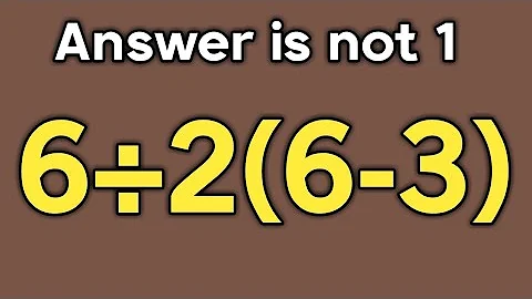 6 ÷ 2 ( 6 - 3 ) = ❓ / Simplify algebraic expression / PEMDAS rules maths question