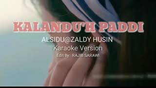 Kalanduh Paddi‐ ALSIDU- KARAOKE VERSION