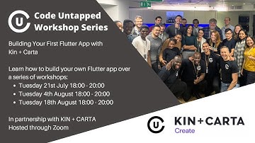 Code Untapped Presents: Building Your First Flutter App with Kin+Carta | Workshop 1