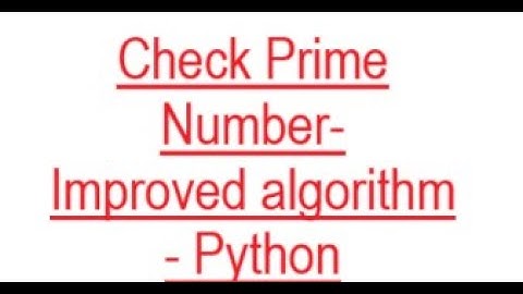 Efficient method for checking Prime number #python