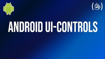 Android UI Controls - Part-1  | Android Series | MyCodeTips