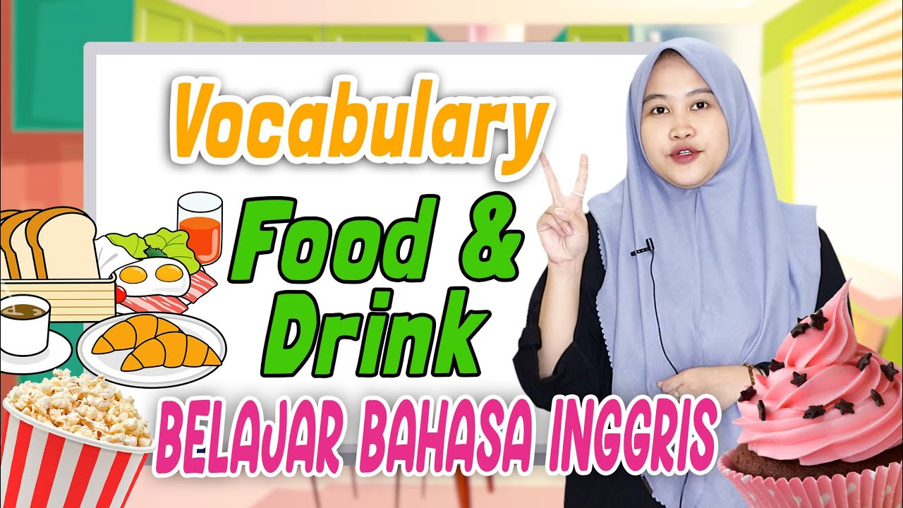 Belajar Nama- Nama Makanan dan Minuman dalam Bahasa Inggris (Food & Drink)