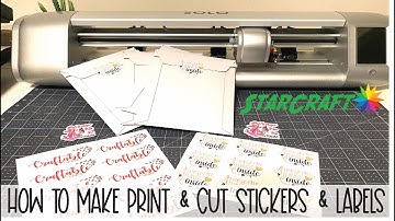 StarCraft Solo : How to Make Print then Cut Stickers and Labels | StarCraft Create | Step-by-Step