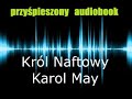 Król Naftowy - Karol May | AudiobookPL