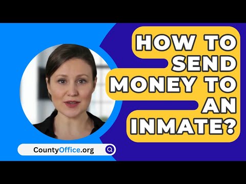 How To Send Money To An Inmate? - CountyOffice.org
