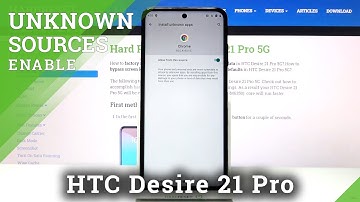 How to Allow Unknown Sources on HTC Desire 21 Pro – Install Apps From Unknown Sources