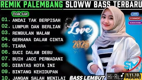 REMIK PALEMBANG SLOWW BASS POP KENANGAN POPULER || LUMPUR DAN BERLIAN ARIEF || POP LAWAS 90AN