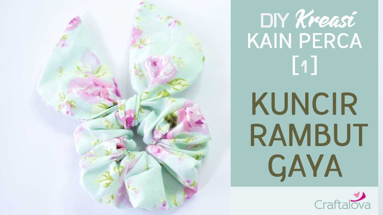 DIY Kreasi  Kain  Perca  1 Kuncir rambut  YouTube