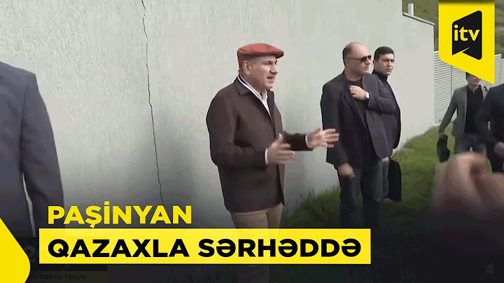 Paşinyan Azərbaycanla sərhədə GƏLDİ