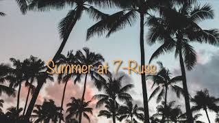 Russ - Summer At 7 (Lyrics)