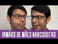 Irmãos De Mãe Narcisista Fred Mattos Irmãos De Mãe Narcisista Fred Mattos