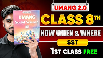 How, When, And Where Class 8 | UMANG 2.0 Social Science First Free Class | Aditya Sir