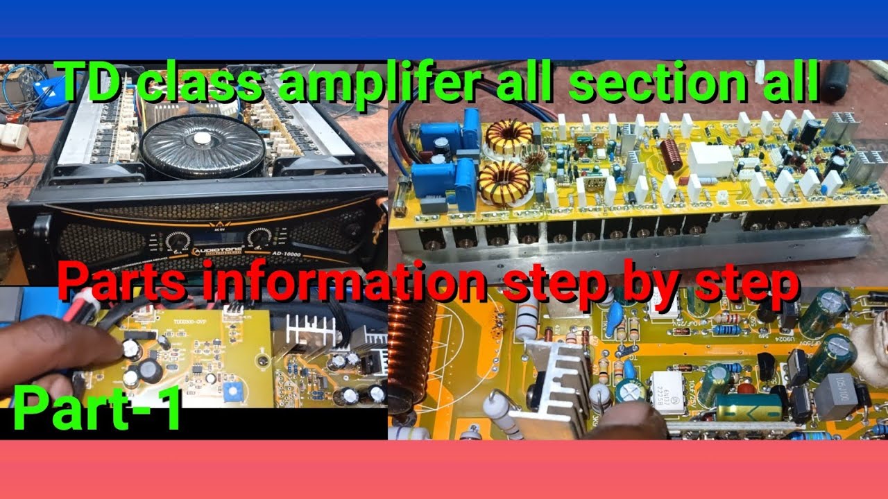 Class TD amplifier all section all parts information step by step AD-10000 amplifier 