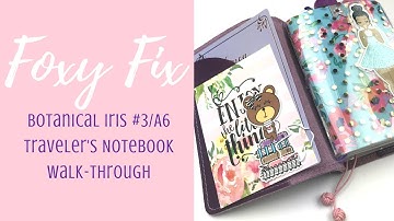 Foxy Fix - #3/A6 - Botanical Iris - Walk Through - Vlogust Video 7