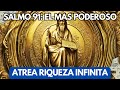 SALMO 91 PODEROSO PARA ATRAER RIQUEZA INFINITA A TU VIDA🌟💲